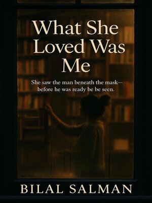 cover image of What She Loved Was Me